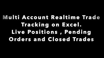 Send Realtime Metatrader Positions and Closed Trades to Excel.