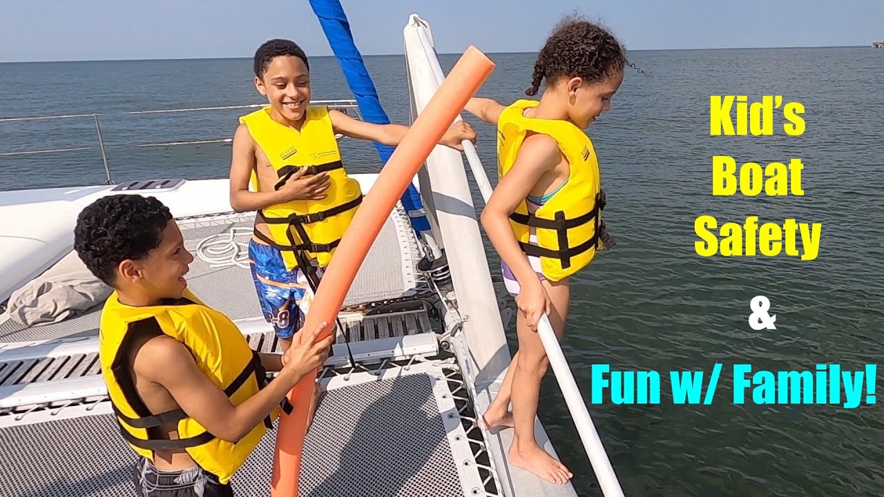 Kid's Boat Safety & Fun with Family on Lost Cat!