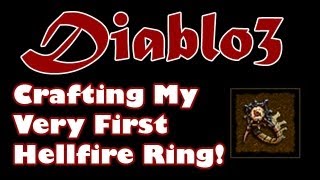 Diablo 3: Crafting My Very First Hellfire Ring! [+Hellfire Ring Affix Guide]