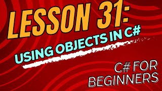 Lesson 31 Using Objects In C