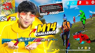 M14 Only Challenge🥵 In Solo vs Squad 24/75 -Garena Free Fire