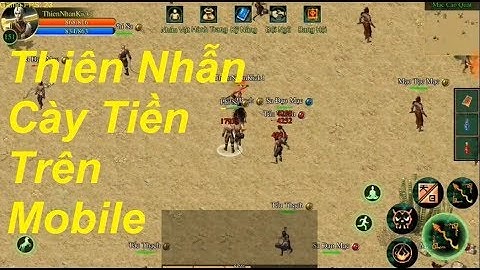 Võ Lâm 1 Mobile - Thiên Nhẫn Cày Tiền