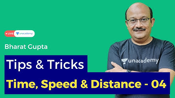 Tips & Tricks to solve CAT Level Questions of Speed, Time and Distance | P4 | Bharat Gupta Unacademy