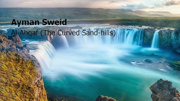 Ayman Sweid  Surah Al Ahqaf The Curved Sand hillsايمن سويد  سورة  الأحقاف