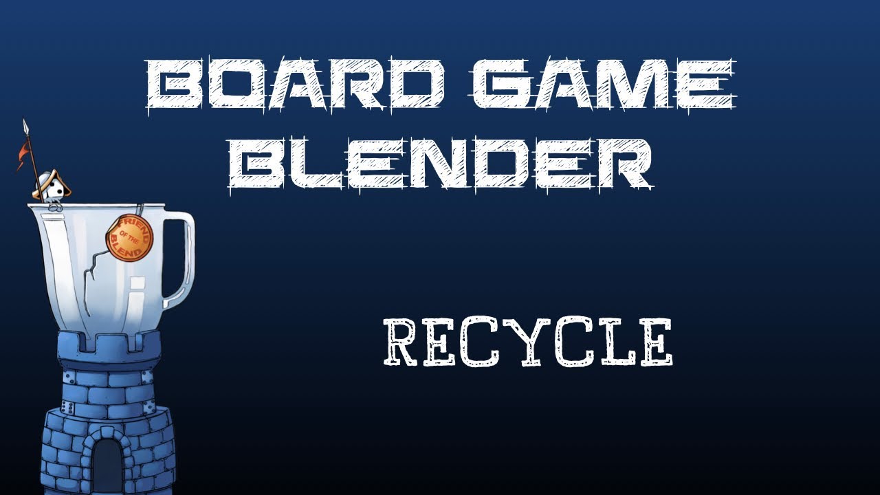 Board Game Blender Recycle YouTube
