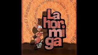 Video thumbnail of "La hormiga - No te canses"
