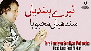 Tere Hondiyan Sondiyan Mehbooba | Ustad Nusrat Fateh Ali Khan | official version | OSA Islamic
