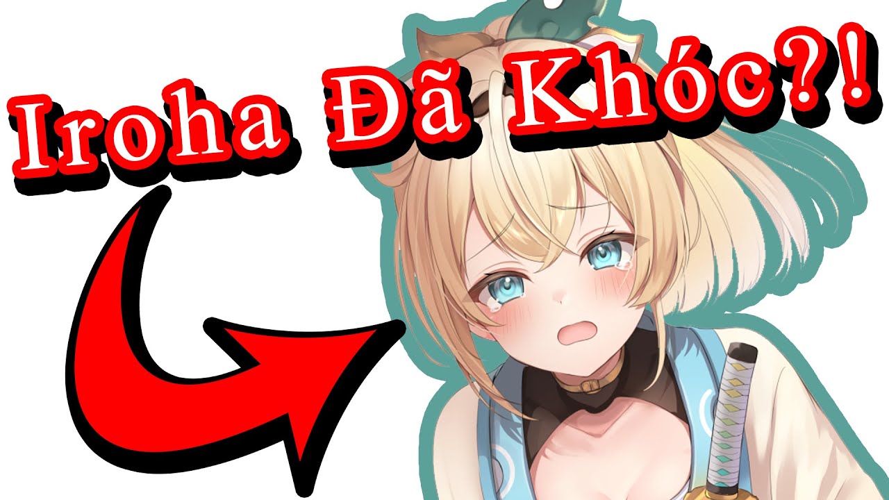 [Hololive Vietsub] Iroha bắt đầu khóc vì quá sợ...