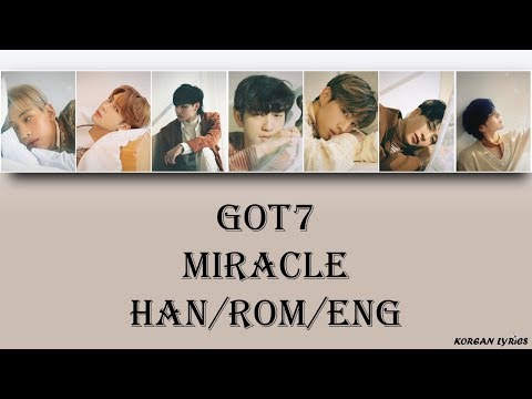 GOT7 - Miracle (Han/Rom/Eng) Lyrics