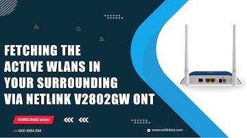 Fetching the active WLANS in your Surrounding Via Netlink V2802GW ONT-160