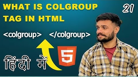 What is colgroup tag in html || colgroup tag in html || html tutorial for beginners