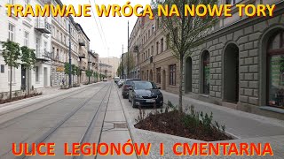 Odnowione ulice Legionów i Cmentarna w Łodzi. Niebawem wrócą tam tramwaje./Renewed streets in Lodz.