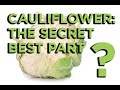 Top secret best part of the cauliflower