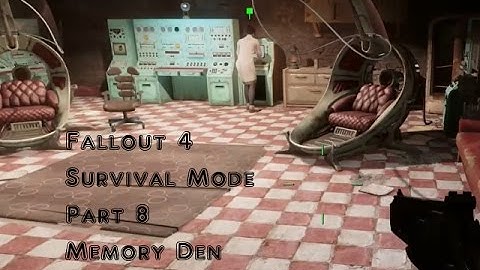 Fallout 4 -Survival Mode - Part 8 The Memory Den