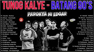 Parokya Ni Edgar, Eraserheads, Rivermaya, Siakol, Aegis, Asin 2022 - Tunog Kalye Songs 90s 2022