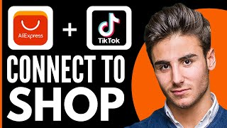 How to Connect Aliexpress to TikTok Shop