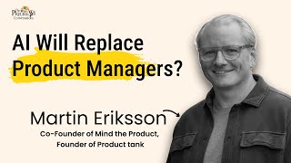 Teaser | AI Will Replace Product Managers? Martin Eriksson on What Happens Next