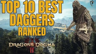 Top 10 Dragon's Dogma 2 Daggers: Ultimate Rankings!