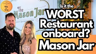 Mason Jar Brunch  Wonder of the Seas Cruise  Is this the worst Royal Caribbean restaurant?
