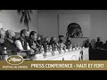 HAUT ET FORT - PRESS CONFERENCE - CANNES 2021 - EV