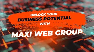 MAXI WEB GROUP, YOUR DIGITAL SOLUTION