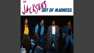 The Jacksons - Art Of Madness (Remastered) [Audio HQ]