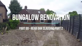 House Renovation  Part 69  Rear oak cladding part 2