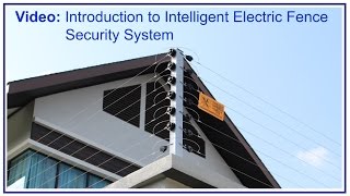 Intelligent Electric Fence Security System. The ultimate perimeter security protection for your homes and businesses. Advantages: 1) 