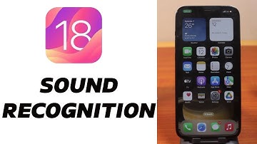 iOS 18: How to Use Sound Recognition on iPhones