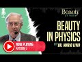 Podcast Episode 1: Beauty In Physics with Dr. Mario Livio