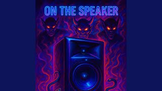 On The Speaker (feat. 15ive Dre)