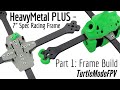 HeavyMetal PLUS - Part 1: Frame Build 🐧🏁🔥🔥🔥