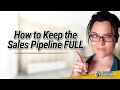 How to Keep Your Pipeline FULL &amp; Create Consistency