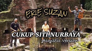Cukup Siti Nurbaya by Erie Suzan | Acoustic Version