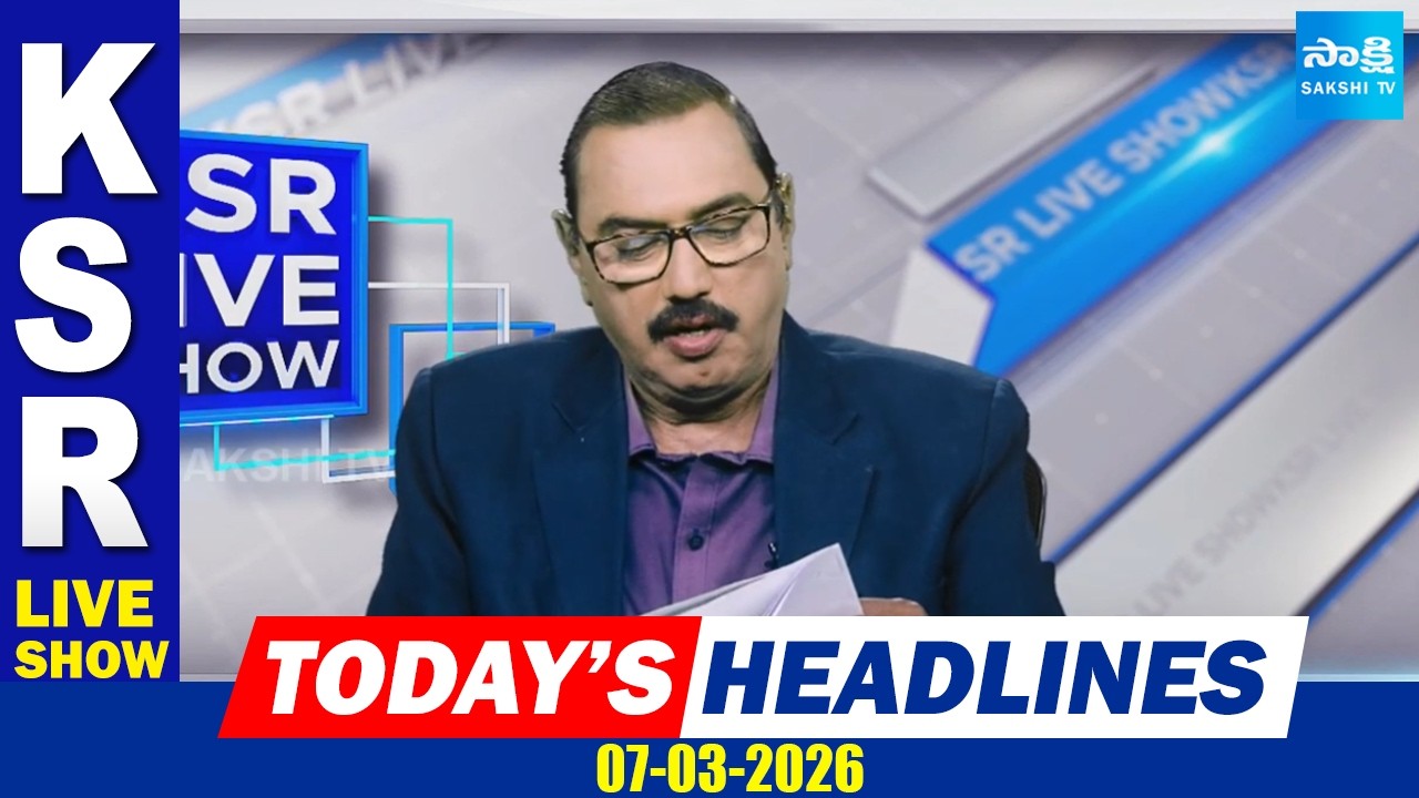 KSR Paper Analysis: Today News Papers Top Headlines | 07-03-2026 | KSR Live Show @SakshiTV​