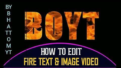 How To Edit 🔥 Fire Effect Text Animation In KineMaster - New Text Editing Tricks |  Bhatt Om YT
