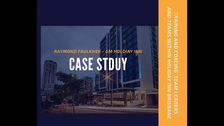 Case Study Raymond Faulkner   Holiday Inn