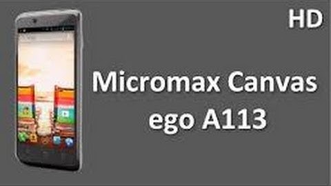 Micromax Canvas ego A113 full specification, features and price