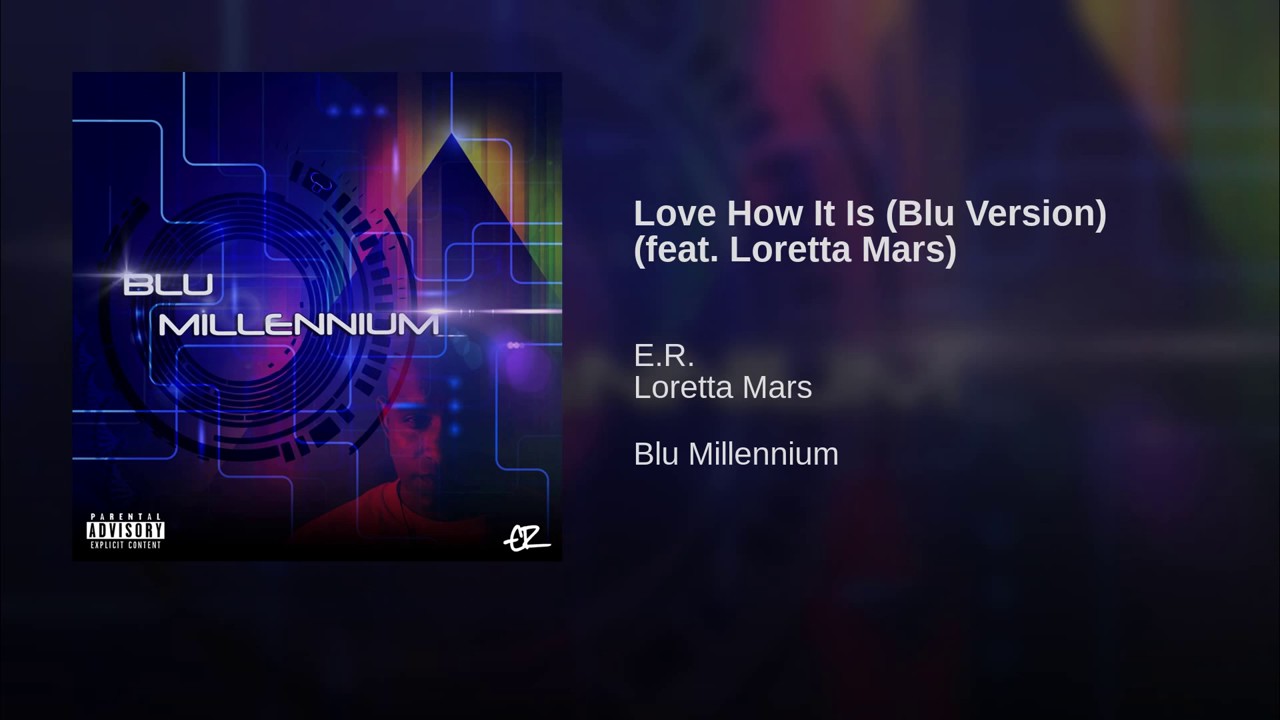 04 Love How It Is Blu Version feat  Loretta Mars