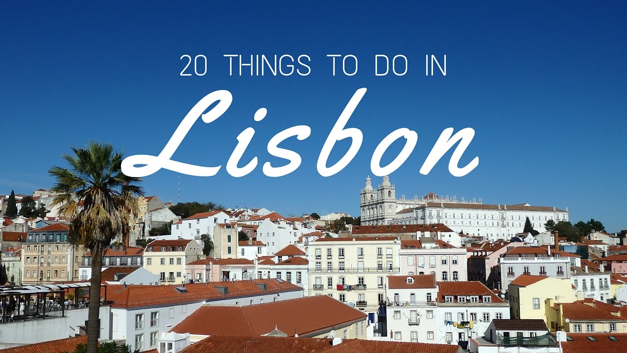 20 things to do in Lisbon Travel Guide