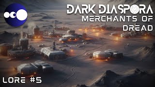 Lore #5 Merchants of Dread | The Dark Diaspora Universe #storytelling #worldbuilding #scifiworld