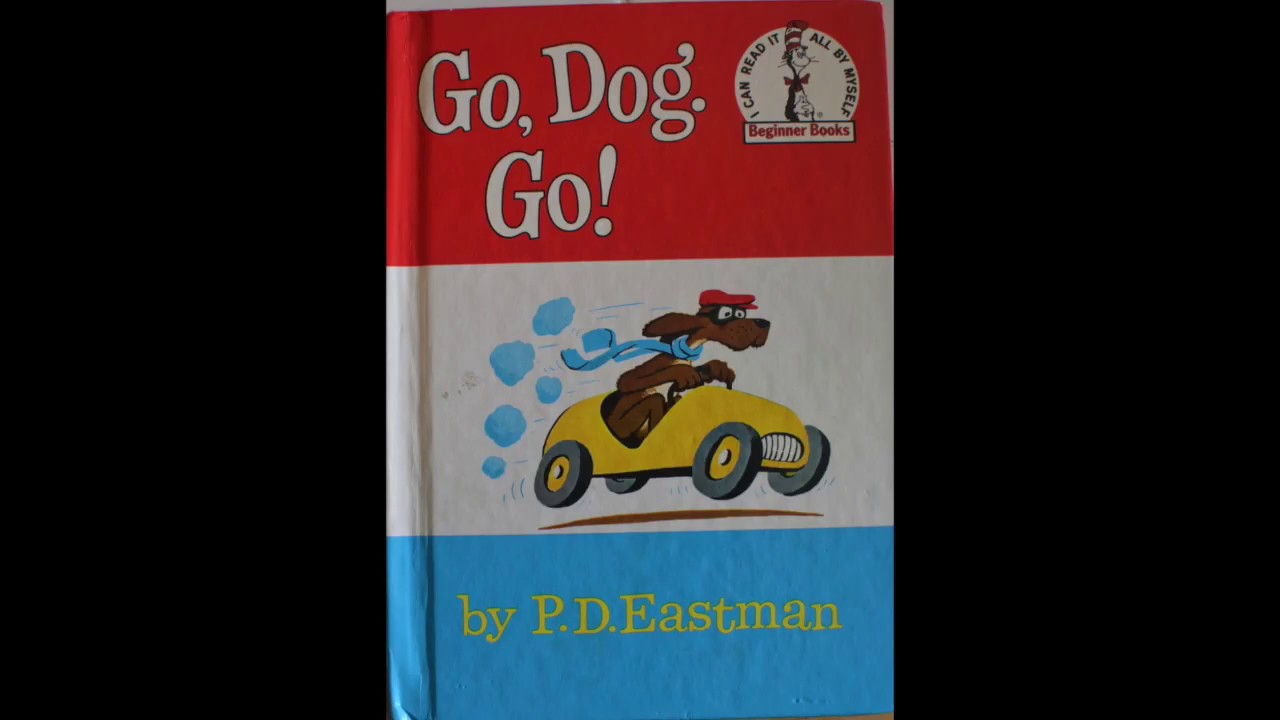 Go Dog Go By P.D. Eastman Read Aloud - YouTube
