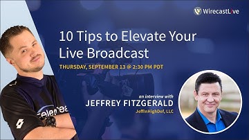 10 Tips to Elevate Your Live Broadcast