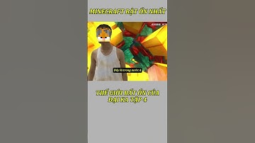 THẾ GIỚI MINECRAFT BẤT ỔN NHẤT - ĐẠI KA BẤT ỔN TẬP 4
