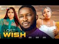 Lost wish the movie chizob nwaokoye  blessed chimezie   2024 latest nigerian nollywood movies