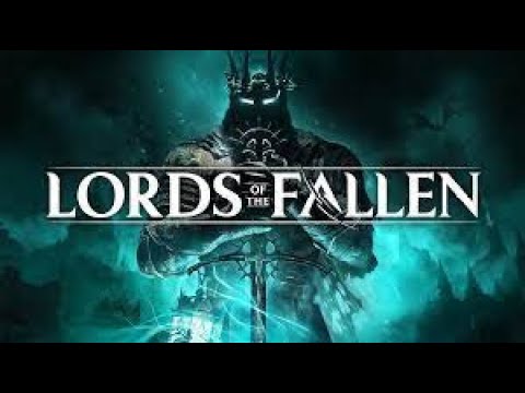 Lords of the Fallen Blind Playthrough Day 1