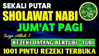 SHOLAWAT PENARIK REZEKI PALING DAHSYAT, Sholawat Nabi Muhammad SAW, SALAWAT JIBRIL PALING MERDU