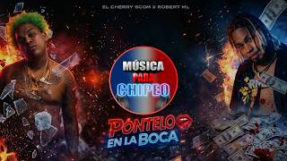 PONTELO EN LA BOCA (DOBLE TONO) - CHERRY SCOM X ROBERT ML