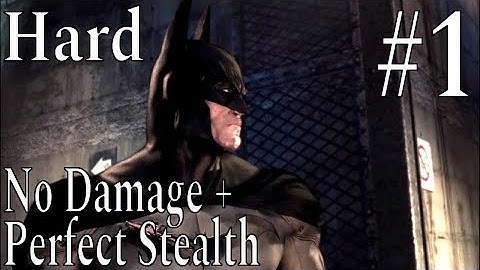 Batman: Arkham Asylum | Part 1 - Intensive Treatment | Hard No Damage + Perfect Stealth Walkthrough