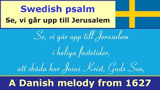Swedish psalm - Se, vi går upp till Jerusalem chords